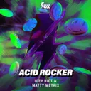 Acid Rocker by Joey Riot, Matty Metrix - Happy Hardcore cover art