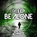 Be Alone - Original Mix by Joey Riot, Lil Bri, Paul EP - Happy Hardcore cover art