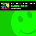 Blood Echo by Joey Riot, Kutski - Happy Hardcore cover art
