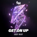 Get On Up by Joey Riot - Happy Hardcore cover art