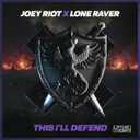 This I'll Defend - Radio Mix by Joey Riot, Lone Raver - Happy Hardcore cover art
