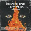 Something Like This by JOKA, Aurede - Hardstyle cover art