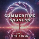 Summertime Sadness - Hardstyle by JOKA, Stupid Whizkid - Hardstyle cover art