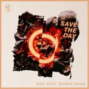 Save the Day by Jon Sine, Robin Vane - Hardstyle cover art