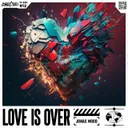 Love Is Over (Radio Mix) by Jonas Wood - Hardstyle cover art