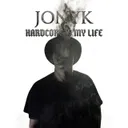 Hardcore Is My Life by Jony K - Hardcore cover art