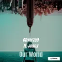 Our World by Joscy, Obverzed - Hardstyle cover art