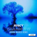 Talk About It - ANDRW MADNSS Remix by Joscy, ANDRW MADNSS - Hardstyle cover art