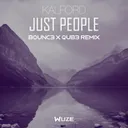 Cover of Just People (B0UNC3 x QUB3 Remix)