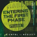 Entering The First Phase by K-Cntrl, Neglect - Uptempo cover art