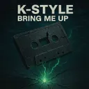 Bring Me Up by K-Style - Hardstyle cover art