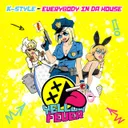 Everybody In Da House by K-Style - Hardstyle cover art