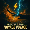 Voyage Voyage by K-Style, Coly - Hardstyle cover art