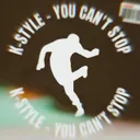 You Can't Stop by K-Style - Hardstyle cover art
