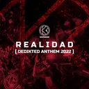Realidad (Dedikted Anthem 2022) by K1-Recordz - Hardstyle cover art