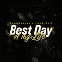 Best Day Of My Life by KaaCee, Luca Wolf - Schranz cover art