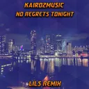 No Regrets Tonight - LILS Remix Extended Version by Kairozmusic, LILS - Hardstyle cover art