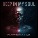 Deep in My Soul by Kakarottomax, SLLY - Hard Techno cover art
