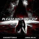 Please Help Me - VIP Mix by Kakarottomax, Jamal Belal, Zedbix - Hard Techno cover art