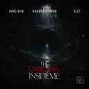 The Darkness Inside Me by Kakarottomax, SLLY, KHALID44 - Hard Techno cover art