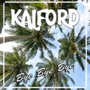 Bye Bye Bye by Kalford - Happy Hardcore cover art