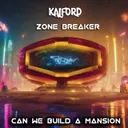 Can We Build A Mansion by Kalford, Zone Breaker - Happy Hardcore cover art