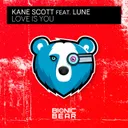 Love Is You by Kane Scott, Lune - Happy Hardcore cover art