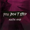 You Don`t Stop by Kaotik Mind - Hardstyle cover art