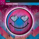 Free by Karina Rosee - Hardstyle cover art