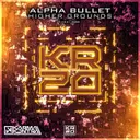 Higher Grounds - Extended by KarmaKontra, Alpha Bullet - Hardstyle cover art