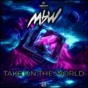 Take On The World by KarmaKontra, MBW, Wegner - Hardstyle cover art