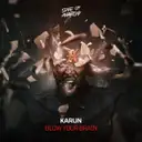 Blow Your Brain by Karun - Hardcore cover art