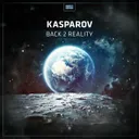 Back 2 Reality - Original Mix by Kasparov - Hardcore cover art