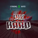 Die Hard by Kato, Cyborg - Uptempo cover art