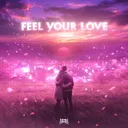Feel Your Love by Kazan - Hardstyle cover art