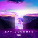 Say Goodbye by Kazan - Hardstyle cover art