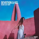 Never Lost Hope by KEL, Devotion - Hardstyle cover art