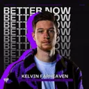Better Now by KELVIN FARHEAVEN - Hardstyle cover art