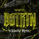 DSTRTN - Kenai Remix by Kenai, Vasto - Rawstyle cover art