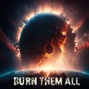 Burn Them All by Ketamane - Frenchcore cover art
