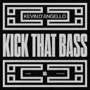 Kick That Bass by Kevin D'Angello - Hard Techno cover art