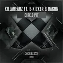 Circle Pit by Killaheadz, Dagon, B-Kicker - Hardstyle cover art
