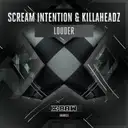 Louder - Original Mix by Killaheadz, Scream Intention - Rawstyle cover art