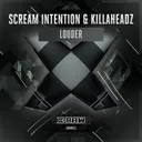 Louder - Radio Edit by Killaheadz, Scream Intention - Hardstyle cover art