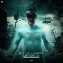 Superhero by Killer MC, Alex Yehe - Hardstyle cover art