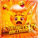Drive Me Crazy by KIOR, Krause - Deutscher Krach cover art