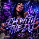 I'M WITH THE DJ by KIOR - Deutscher Krach cover art
