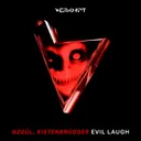 EVIL LAUGH by KISTENBRÜGGER, NZGÛL - Hard Techno cover art
