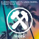 Thinkin' Bout You (feat. Linda Muriel) by Klangkuenstler, Linda Muriel - Hard Techno cover art