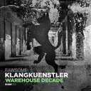 Warehouse Decade by Klangkuenstler - Hard Techno cover art